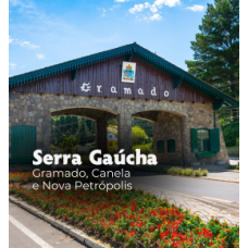 Encantos da Serra Gaúcha - Gramado, Canela e Nova Petrópolis - RS.