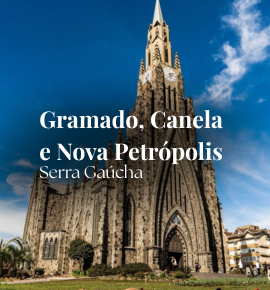 Encantos da Serra Gaúcha - Gramado, Canela e Nova Petrópolis - RS.