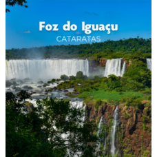 Réveillon nas Cataratas - 4 noites em Foz do Iguaçu - Brasil - Argentina - Paraguai 